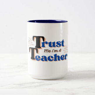 Tasse 2 Couleurs Fais-moi confiance, je suis ton professeur. Cadeau