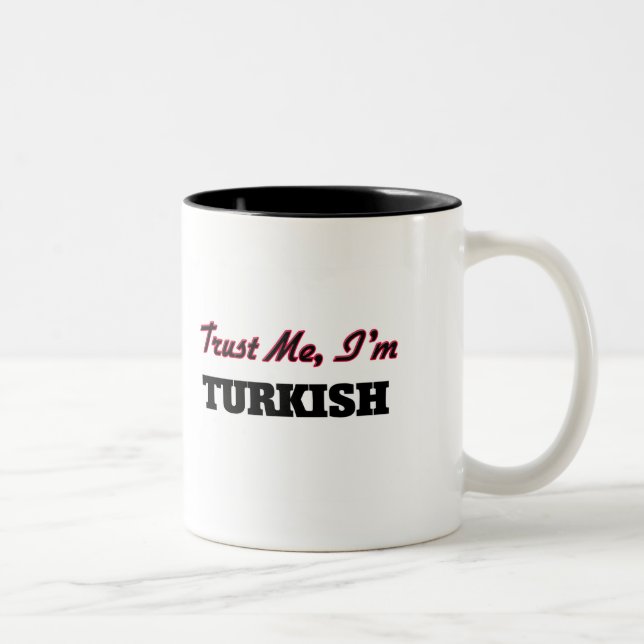 Tasse 2 Couleurs Faites-moi confiance je suis turc (Droit)