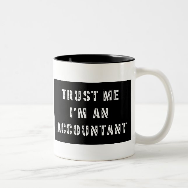 Tasse 2 Couleurs Faites-moi confiance je suis un comptable (Droit)