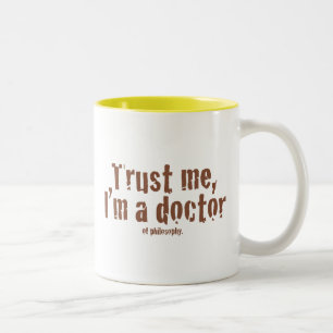 Tasse 2 Couleurs Faites-moi confiance, je suis un docteur…