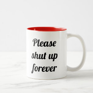 Tasse 2 Couleurs Fermez-la pour toujours Funny Morning Caffeine