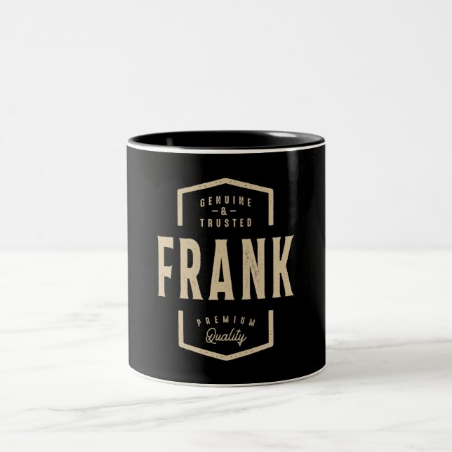 Tasse 2 Couleurs Frank Genuine et Trusted - Nom Frank (Centre)