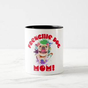 Tasse 2 Couleurs Frenchie Maman Amoureux des chiens Meilleur Chien