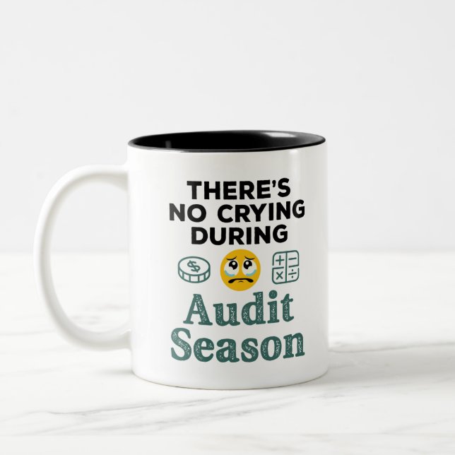 Tasse 2 Couleurs Funny Auditor No Crying During Audit Season (Gauche)