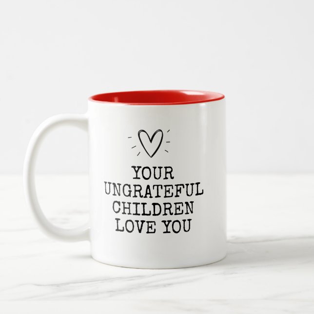 Tasse 2 Couleurs Funny Modern Ungrateful Children Mothers Day (Gauche)