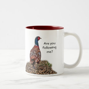 Tasse 2 Couleurs Funny Pheasant et Slogan - Me suivez-vous ?