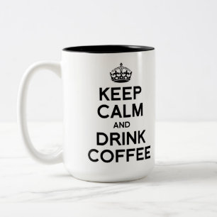 Tasse 2 Couleurs Gardez votre calme et buvez du café