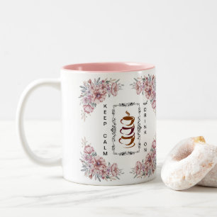 Tasse 2 Couleurs Gardez votre calme et continuez à boire du café