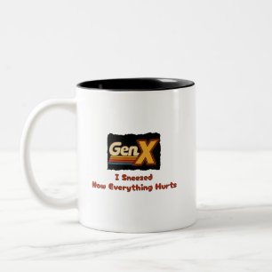 Tasse 2 Couleurs GenX - J'ai éternué maintenant tout me fait mal
