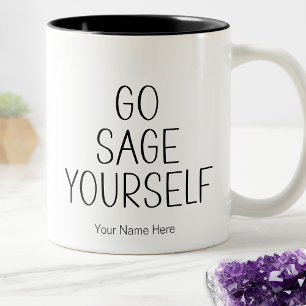 Tasse 2 Couleurs Go Sage Yourself Citer New Age Metaphysical Funny