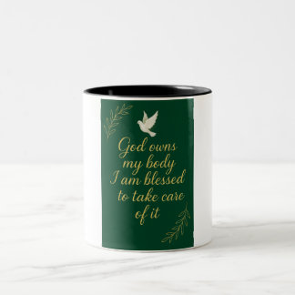Tasse 2 Couleurs God owns this body and I am blessed to take care i