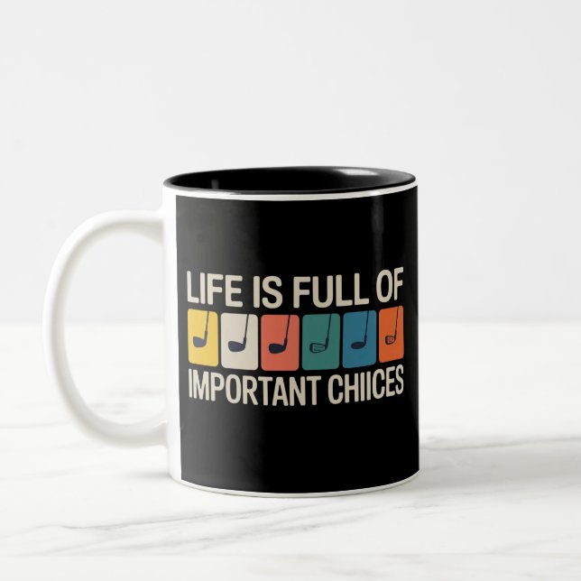 Tasse 2 Couleurs Golfer Life is Full of Important Choices Golf (Gauche)