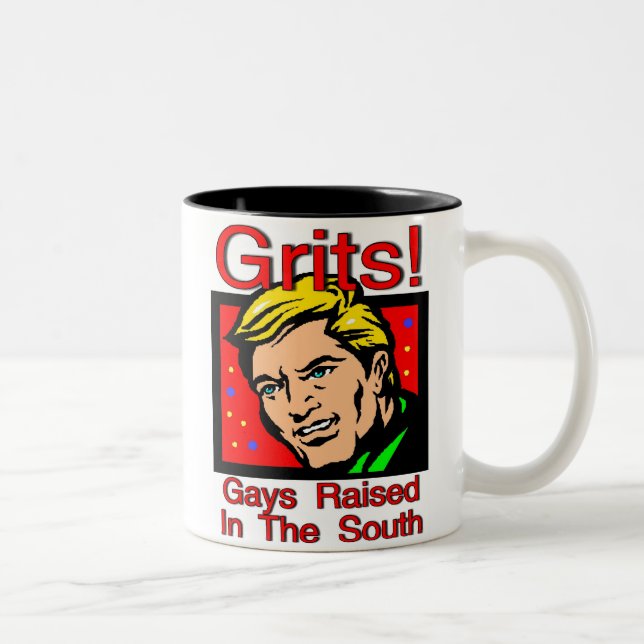 Tasse 2 Couleurs Grits ! Gays Élevés Dans Le Sud (Droit)