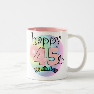 Tasse 2 Couleurs Happy 45th Birthday (rose)