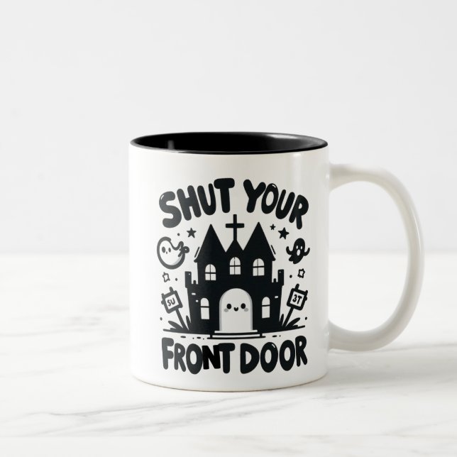 Tasse 2 Couleurs Haunted Castle – “Shut Your Front Door” (Droit)
