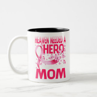 Tasse 2 Couleurs Heaven Needed A Hero God Picked My Mom Cancer