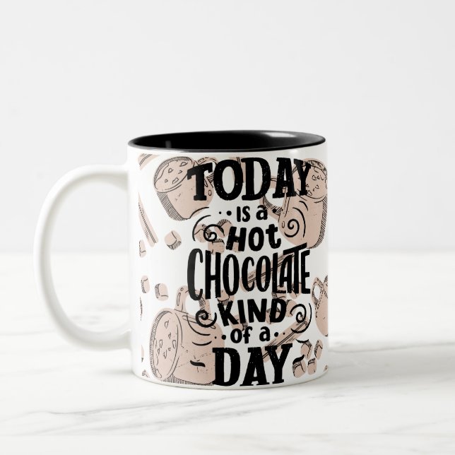 Tasse 2 Couleurs Hot Chocolate Kind of Day (Gauche)