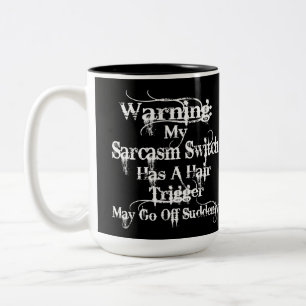 Tasse 2 Couleurs Humour d'avertissement de sarcasme