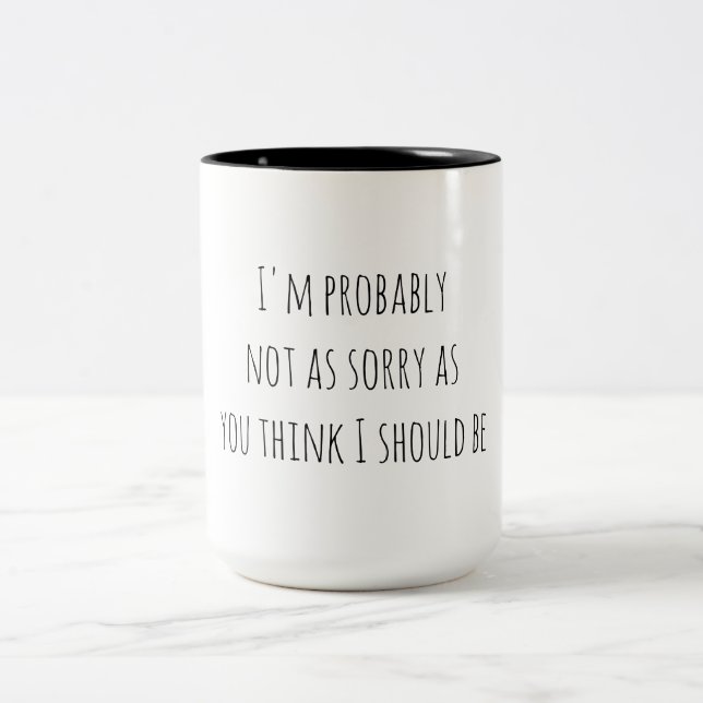 Tasse 2 Couleurs Humour sarcastique pas désolé (Centre)