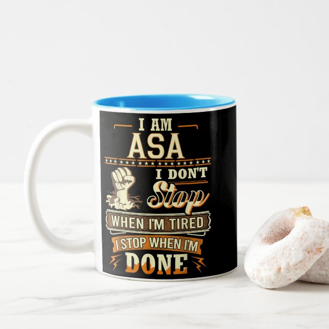 Tasse 2 Couleurs I Am Asa. I Don't Stop When I'm Tired (Avec donut)
