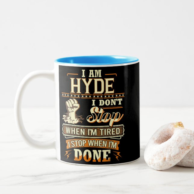 Tasse 2 Couleurs I Am Hyde. I Don't Stop When I'm Tired (Avec donut)