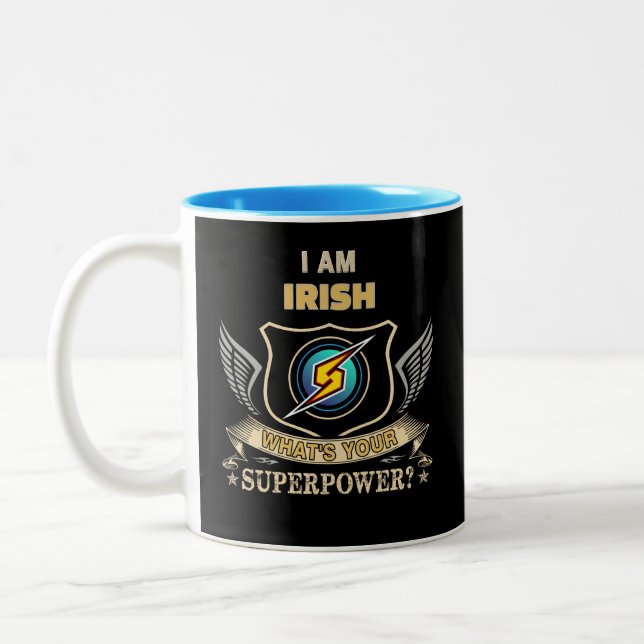 Tasse 2 Couleurs I Am IRISH What's Your Superpower (Gauche)