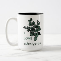 I LOVE Ucalyptus
