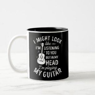 Tasse 2 Couleurs I Might Look Like I'm Listening To You Funny Guita