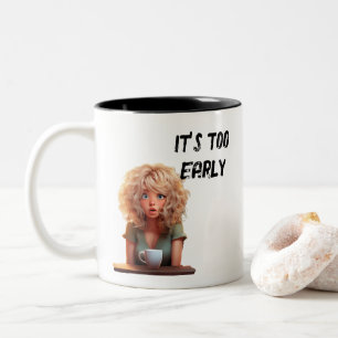 Tasse 2 Couleurs Il est trop tôt