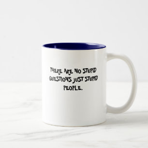 Tasse 2 Couleurs IL Ne Y A AUCUNE PERSONNE STUPIDE STUPIDE DE