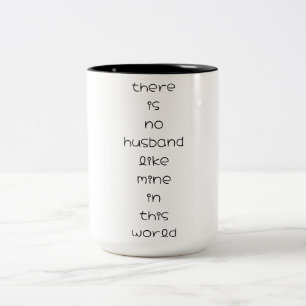 Tasse 2 Couleurs il n'y a pas de mari comme le mien dans ce monde