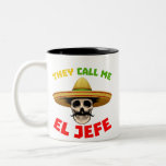 Tasse 2 Couleurs Ils m'appellent El Jefe Funny Skeleton Mexicain po<br><div class="desc">Graphiques El Jefe Funny. On appelle Me El Jefe Funny Skeleton produit mexicain pour hommes. Un design mexicain Idéal pour les amateurs de Tacos. Ce graphique original Funny Mustache est le cadeau parfait pour les amoureux de la fiesta, des mariachis, des crânes et de la cuisine mexicaine. Un grand cadeau...</div>