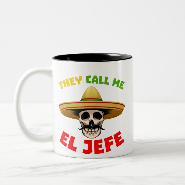 Tasse 2 Couleurs Ils m'appellent El Jefe Funny Skeleton Mexicain po (Gauche)