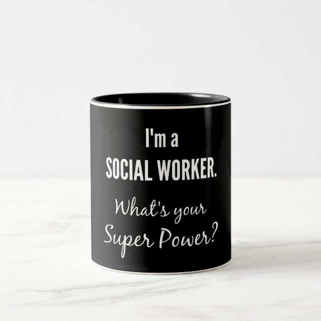 Tasse 2 Couleurs I'm a Social Worker. What's Your Super Power? (Centre)