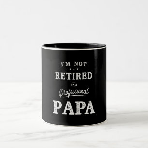 Tasse 2 Couleurs I'm Not Retired I'm a Professional Papa