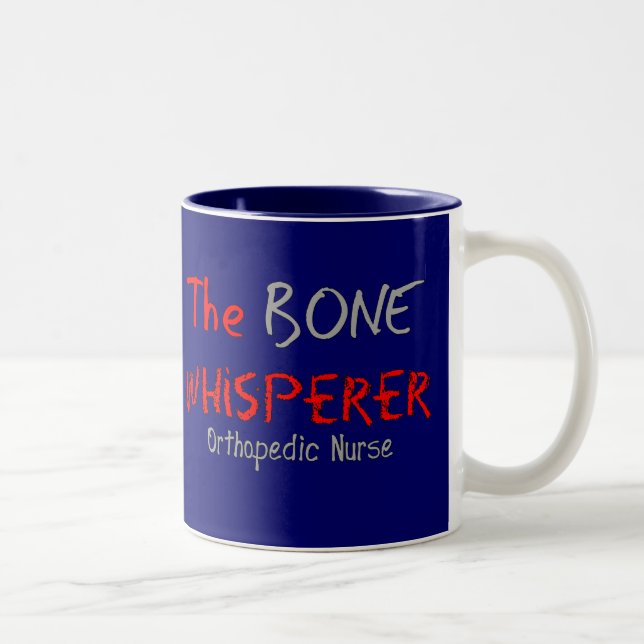 Tasse 2 Couleurs Infirmière orthopédique "le WHISPERER d'OS " (Droit)