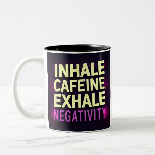 Tasse 2 Couleurs "Inhale Caffeine, Exhale Negativité" (Gauche)