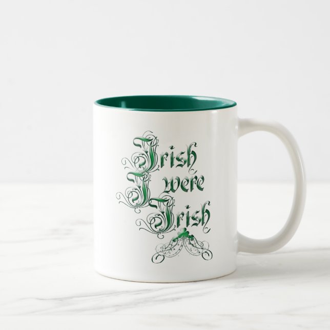 Tasse 2 Couleurs Irlandais J'Étais Irlandais (Droit)