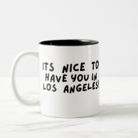 Its nice to have you à Los Angeles