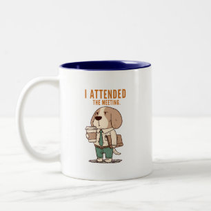 Tasse 2 Couleurs J'ai assisté à la réunion Chien de bureau impassib