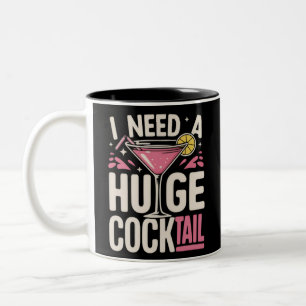 Tasse 2 Couleurs J'ai besoin d'un cocktail énorme Blague adulte drô
