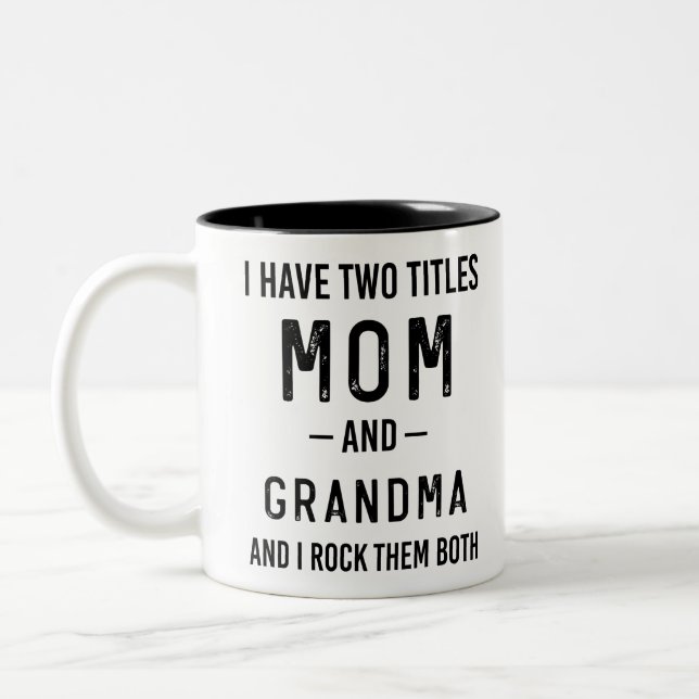 Tasse 2 Couleurs J'Ai Deux Titres Maman Et Grand-Mère Cadeau Annive (Gauche)
