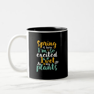 Tasse 2 Couleurs J'Ai Été Mes Plantes Funny Printemps Saison Jardin