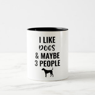 Tasse 2 Couleurs J'Aime Les Chiens Et Peut-Être 3 Personnes