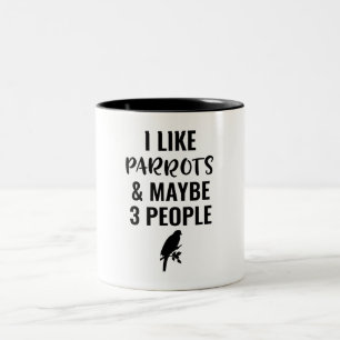 Tasse 2 Couleurs J'Aime Les Perroquets Et Peut-Être 3 Personnes