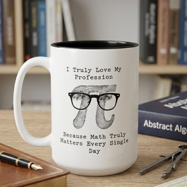 Tasse 2 Couleurs J'aime ma profession : les maths comptent tous les (Créateur téléchargé)