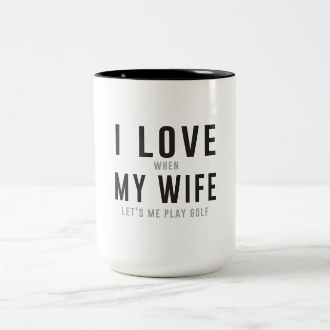 Tasse 2 Couleurs J'aime mon épouse quand elle me laisse jouer au (Centre)