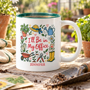 Tasse 2 Couleurs Jardinier drôle, je serai dans mon bureau