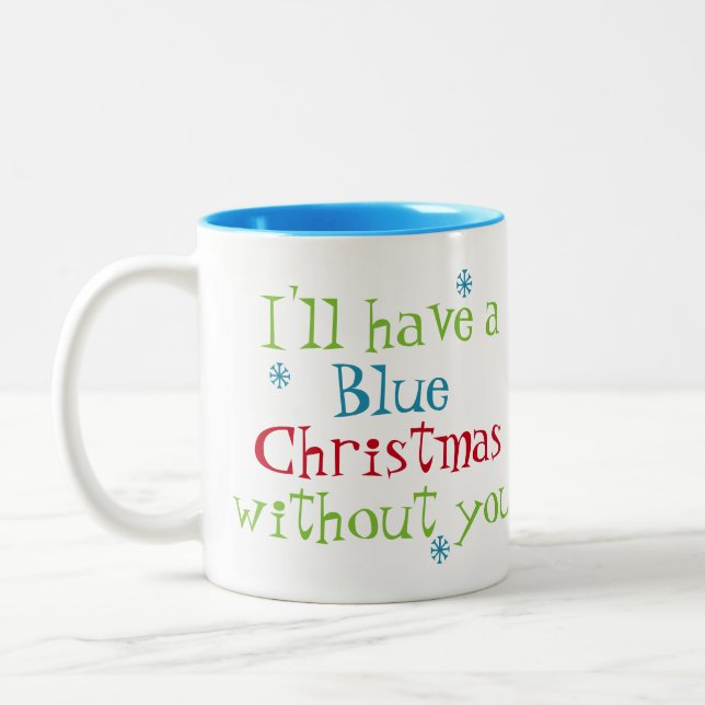 Tasse 2 Couleurs J'aurai un Noël bleu sans toi. (Gauche)