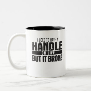 Tasse 2 Couleurs J'Avais Une Main Sur La Vie, Mais Ça S'Est Passé